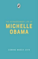 ¬The¬ extraordinary life of Michelle Obama