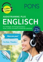 Audiotraining plus Englisch: Anfänger und Fortgeschrittene - hören, besser verstehen und leichter sprechen ; Niveau A1 - B1