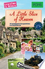 A Little Slice of Heaven: 20 landestypische Kurzgeschichten zum Englischlernen