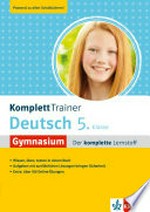 Komplett Trainer Deutsch 5. Klasse: Gymnasium ; der komplette Lernstoff