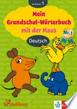 Mein Grundschul-Wörterbuch mit der Maus - Deutsch: ab Klasse 1