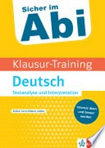 Klausur-Training Textanalyse und Interpretation Deutsch: mit Lern-Videos online und Original-Prüfungsklausuren als Pdf-Download