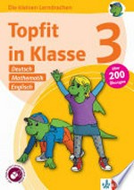 Klett Topfit in Klasse 3: Übungsbuch für Deutsch, Mathematik und Englisch ; über 200 Übungen, Grundschule ; mit Ferienlernprogramm online