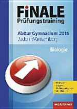 Abitur 2016, Baden-Württemberg, Biologie [+ Basiswissen ; + Original-Prüfungsaufgaben ; + Abi-Checkliste]