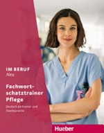 Fachwortschatztrainer Pflege: Deutsch als Fremd- und Zweitsprache