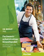 Fachwortschatztrainer Einzelhandel: Deutsch als Fremd- und Zweitsprache