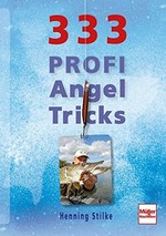 333 Profi-Angel-Tricks