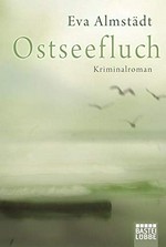 Ostseefluch: Pia Korittkis achter Fall ; Kriminalroman