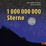 1 000 000 000 Sterne: eine Zahlen-Reise in die Natur
