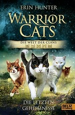 Warrior Cats - Die Welt der Clans - Die letzten Geheimnisse