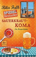Sauerkraut-Koma: ein Provinzkrimi