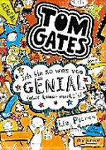 Tom Gates - Ich bin sowas von genial: aber keiner merkt's