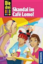 ¬Die¬ drei !!! [Ausrufezeichen] - Skandal im Café Lomo!