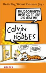 Philosphieren über Gott und die Welt mit Calvin und Hobbes