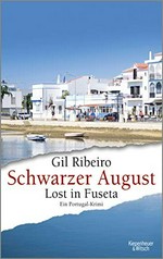 Schwarzer August - Lost in Fuseta: ein Portugal-Krimi