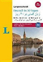Langenscheidt Deutsch in 30 Tagen: der Sprachkurs für arabische Muttersprachler ; [Deutsch als Fremdsprache ; Arabisch - Deutsch ; Niveau A1-A2]