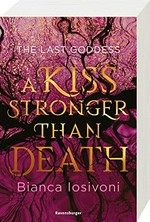 A Kiss stronger than death