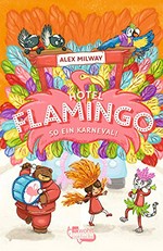 Hotel Flamingo - So ein Karneval!