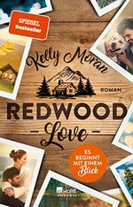 Redwood Love: es beginnt mit einem Blick