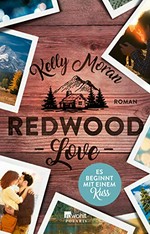 Redwood Love: es beginnt mit einem Kuss