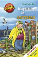 Kommissar Kugelblitz - Kugelblitz in Amsterdam [mit 100 Wörtern Niederländisch]