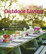 Outdoor Living: bezaubernde Styling-Tipps für Terrasse und Garten