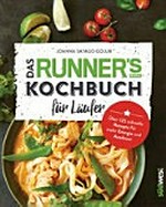 ¬Das¬ Runner´s World Kochbuch für Läufer: über 125 schnelle Rezepte für mehr Energie und Ausdauer