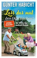 Lass das mal den Opa machen! der Offline-Opa wechselt Windeln