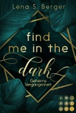 Find me in the Dark