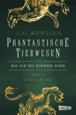 Phantastische Tierwesen und wo sie zu finden sind