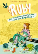 Ruby - Fünf Freundinnen, zwei Familien und jede Menge Chaos