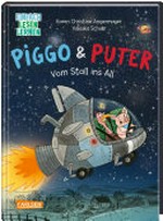 Piggo und Puter - Vom Stall ins All
