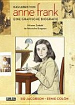 ¬Das¬ Leben von Anne Frank: eine grafische Biografie