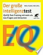 ¬Der¬ große Intelligenztest: IQ + EQ-Test-Training mit mehr als 600 Fragen und Antworten
