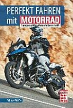 Perfekt fahren mit Motorrad: Europas größte Motorradzeitschrift