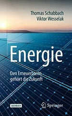 Energie: den Erneuerbaren gehört die Zukunft