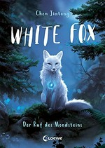 White Fox - Der Ruf des Mondsteins