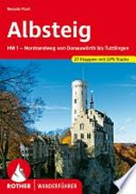 Albsteig: Nordrand-Weg (HW1) - von Donauwörth bis Tuttlingen ; 27 Etappen - mit Sehenswürdigkeiten und Infrastruktur