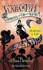 Flavia de Luce - Vorhang auf für eine Leiche: Roman