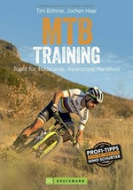 MTB-Training: topfit für: Hausrunde, Alpencross, Marathon