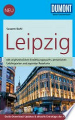 Leipzig Leipzig [mit ungewöhnlichen Entdeckungstouren, persönlichen Lieblingsorten ...]