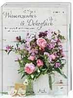Wiesenzauber & Dekoglück: romantische Blumenarrangements und nostalgische Dekorationen