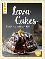 Lavacakes: Kuchen mit flüssigem Kern