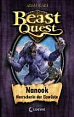 Beast Quest - Nanook, Herrscherin der Eiswüste