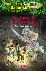 ¬Das¬ magische Baumhaus - Piratenspuk am Mississippi