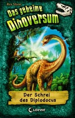 ¬Das¬ geheime Dinoversum - Der Schrei des Diplodocus