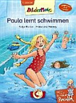Meine beste Freundin Paula: Paula lernt schwimmen