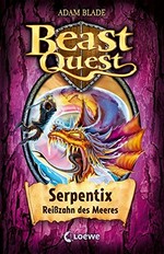 Beast Quest - Serpentix, Reißzahn des Meeres
