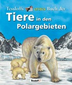 Tessloffs erstes Buch der Tiere in den Polargebieten