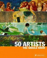 50 [Fünfzig] Künstler, die man kennen sollte